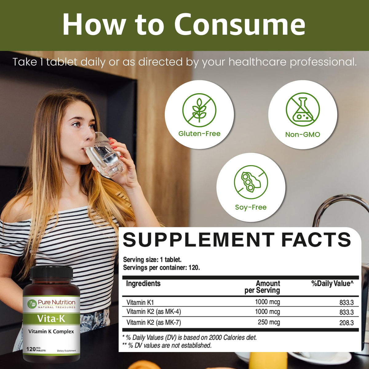 Pure Nutrition non-GMO gluten-free Vitamin K2 MK-4 and MK-7 dietary supplement directions